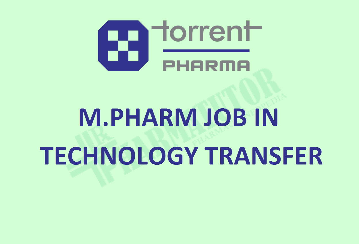 openings for technology transfer at torrent pharma
