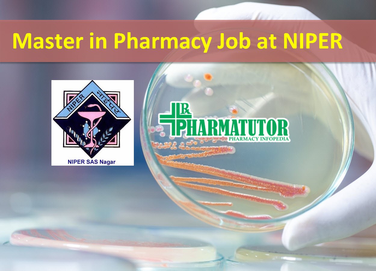 Opportunity for Master in Pharmacy at NIPER | PharmaTutor