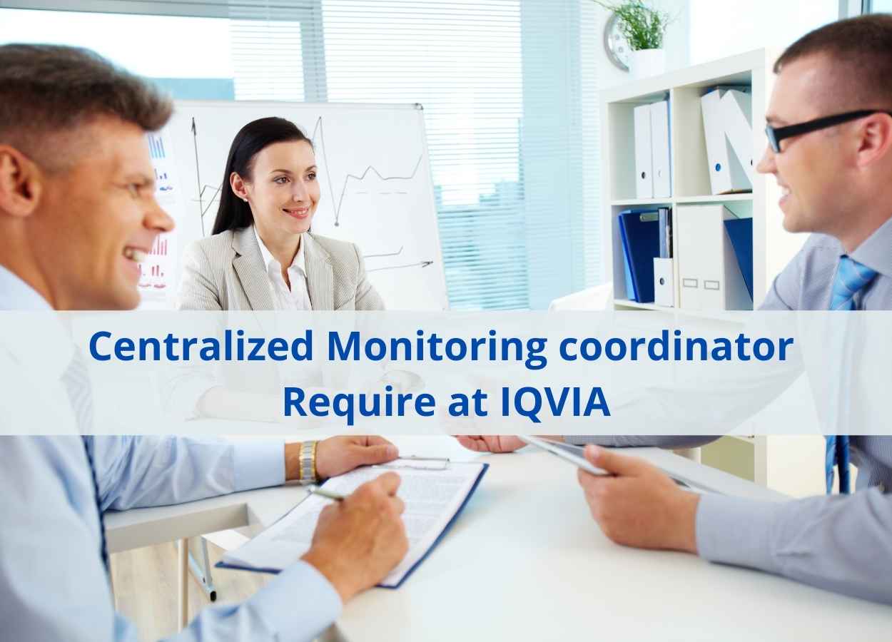 Centralized Monitoring coordinator require at IQVIA | PharmaTutor
