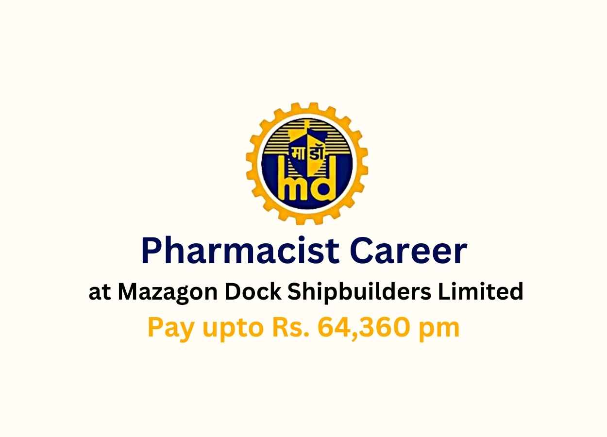 Career for Pharmacist at MDL - Government of India Undertaking | Pay upto  Rs. 64,360 pm | PharmaTutor