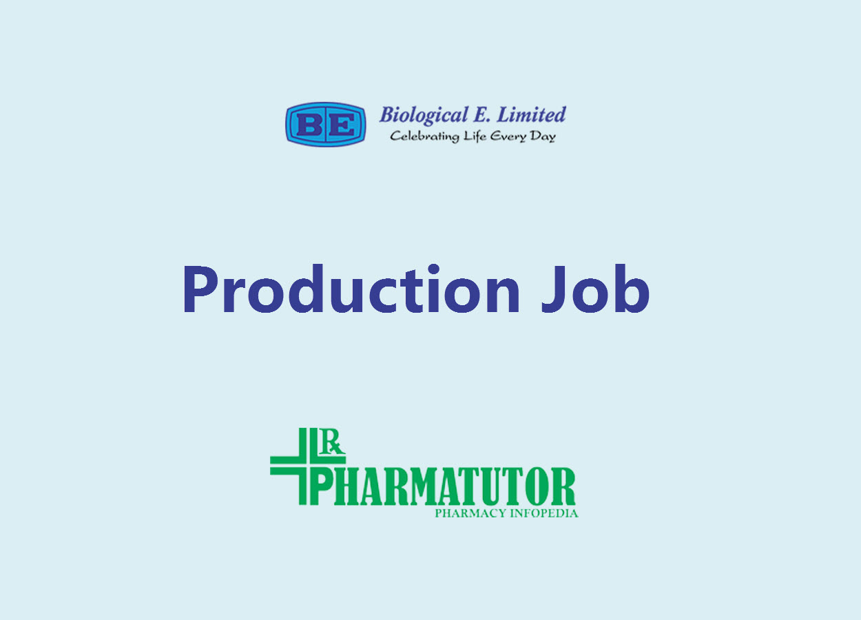 Walk in Interview for B.Pharm, MSc in Production at Biological E. Limited