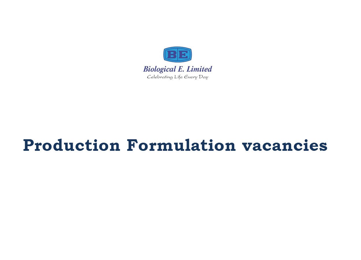 Production Formulation Job at Biological E. Limited