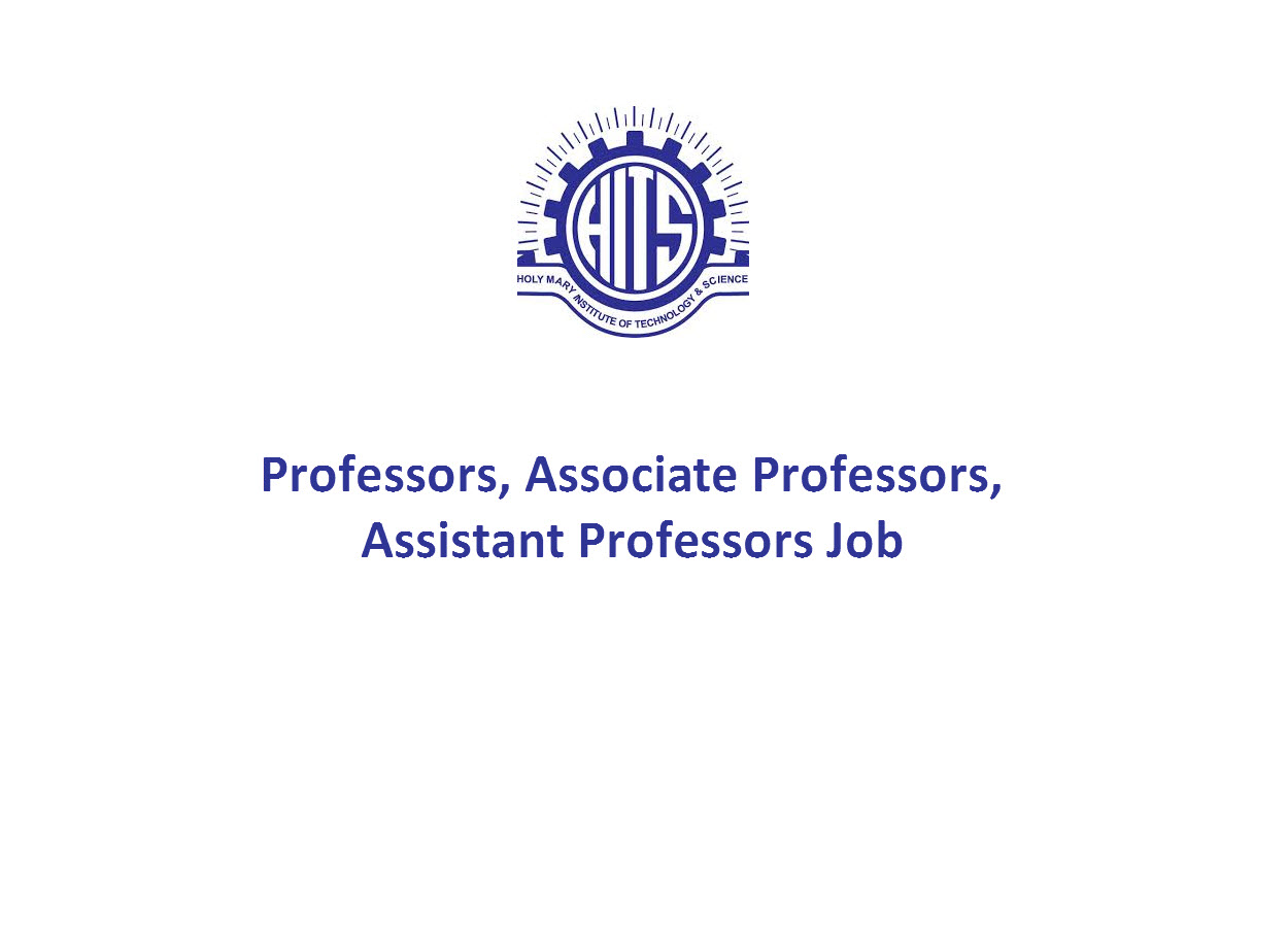 Recruitment for Professors, Associate Professors, Assistant Professors at Holy Mary Institute of Technology and Science