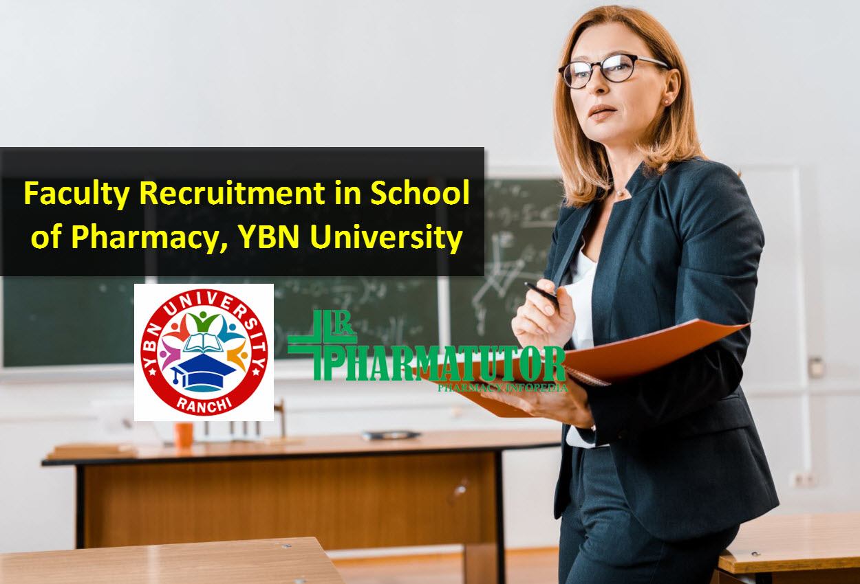 Faculty Recruitment in School of Pharmacy, YBN University