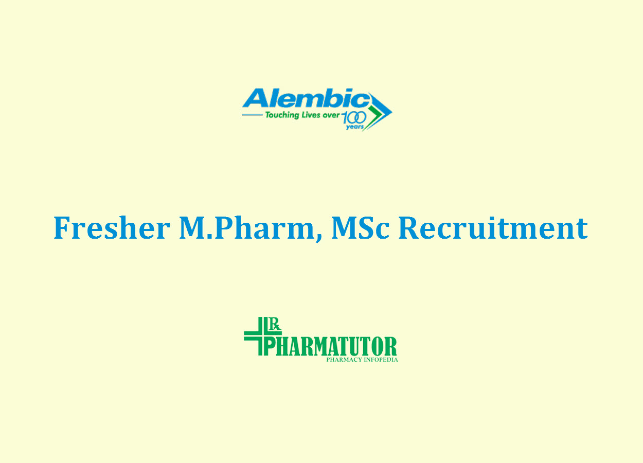 Fresher M.Pharm, MSc Jobs at Alembic Pharmaceuticals Limited