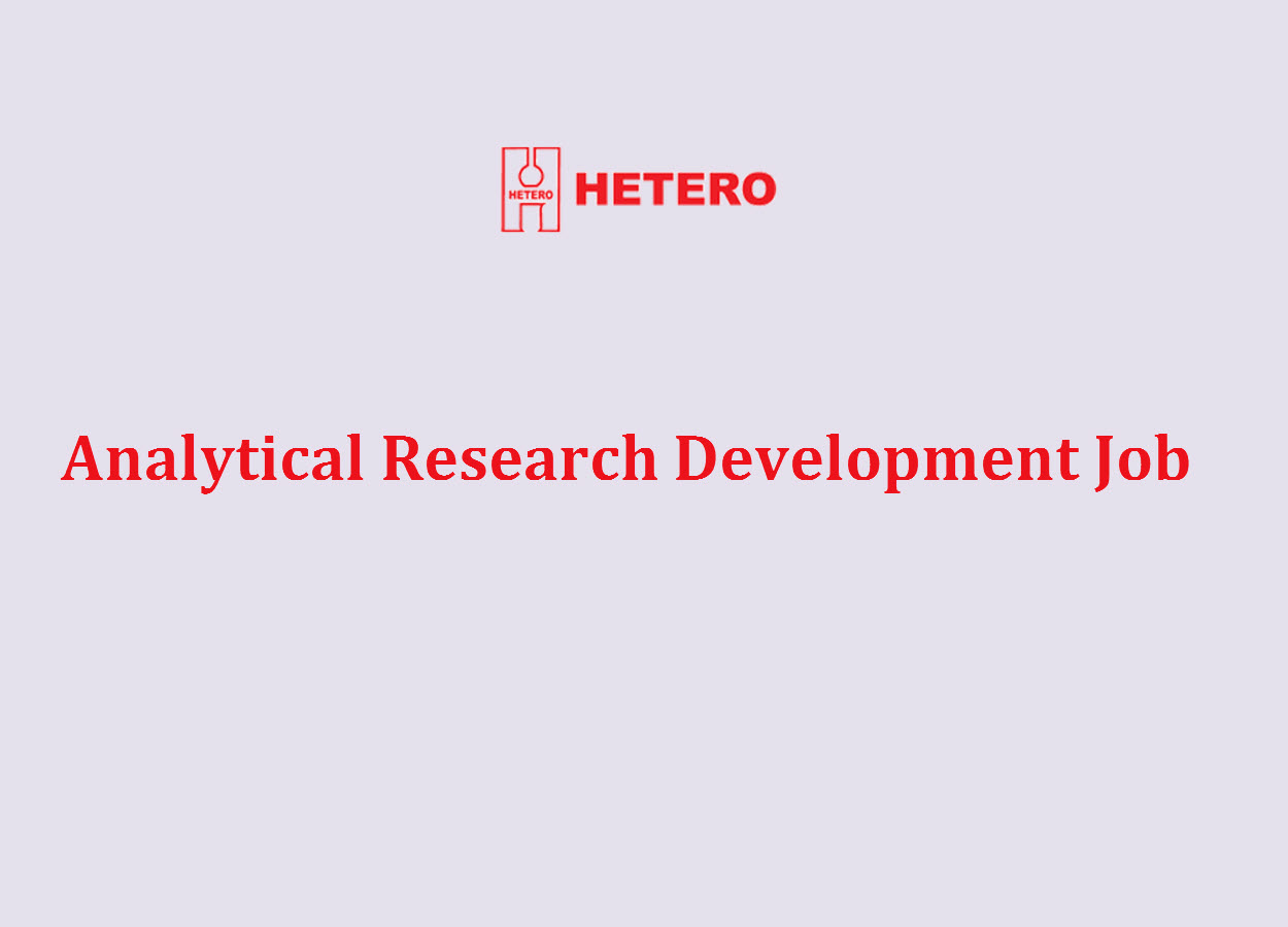 Fresher M.Pharm, MSc Jobs in Analytical Research Development at Hetero