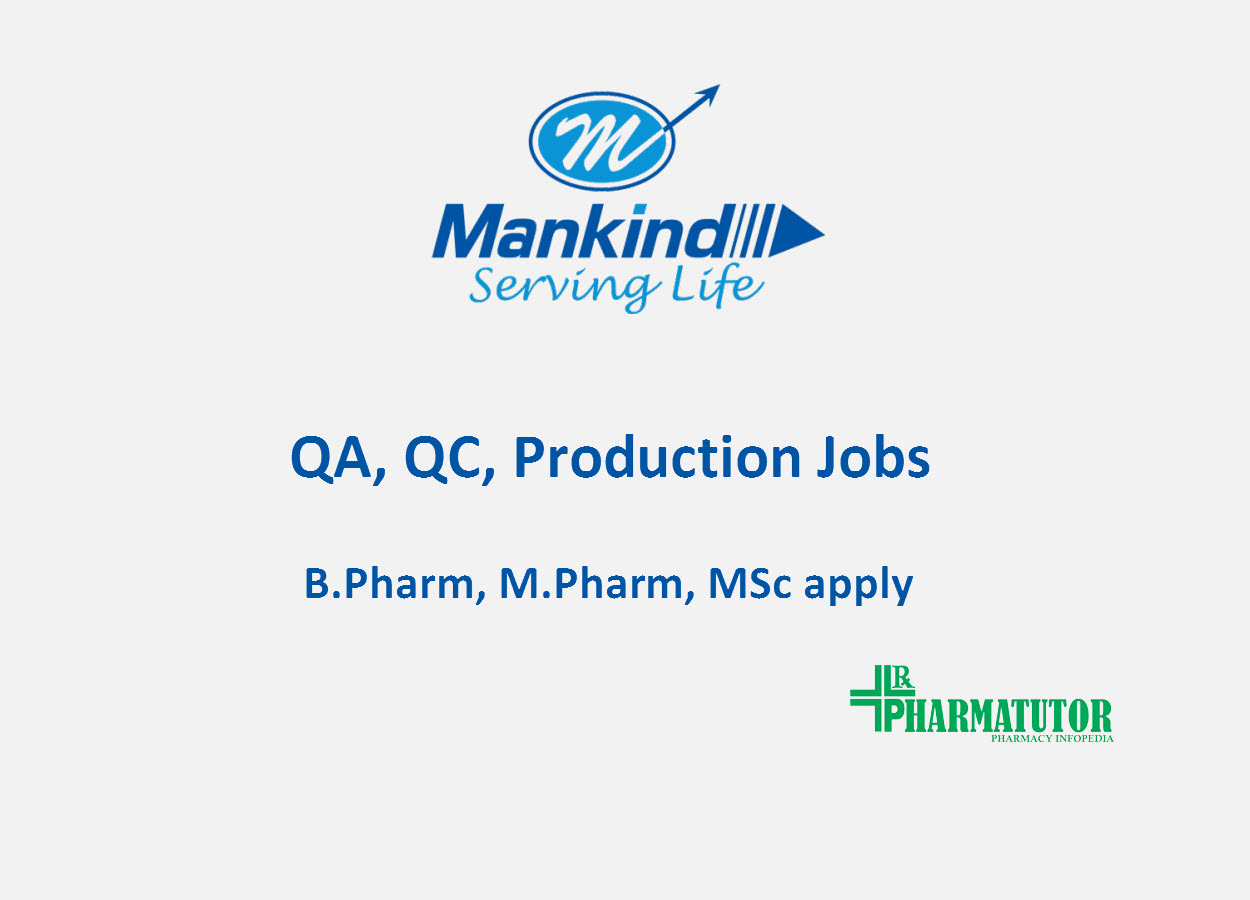 Job for B.Pharm, M.Pharm, MSc in QA, QC, Production at Mankind Pharma