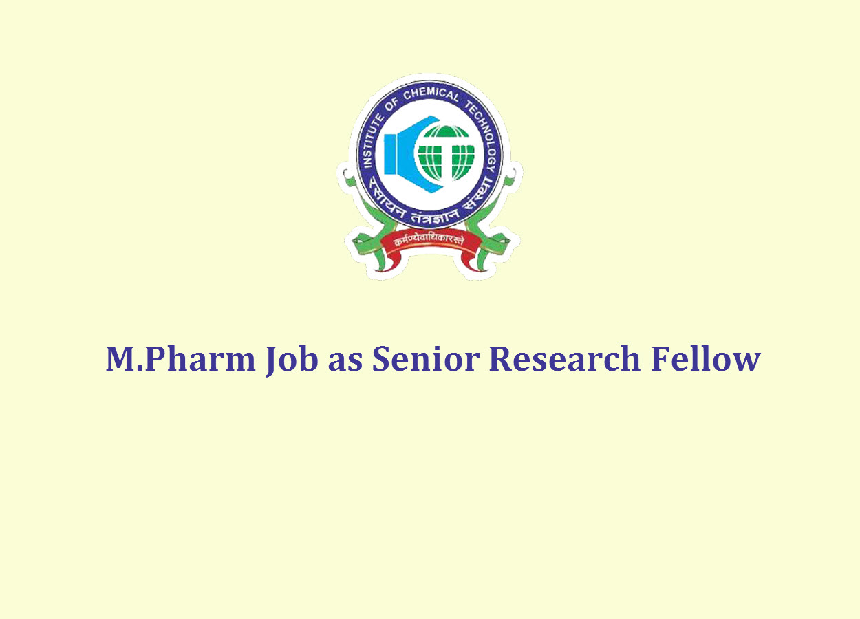 Job for M.Pharm as Senior Research Fellow at ICT