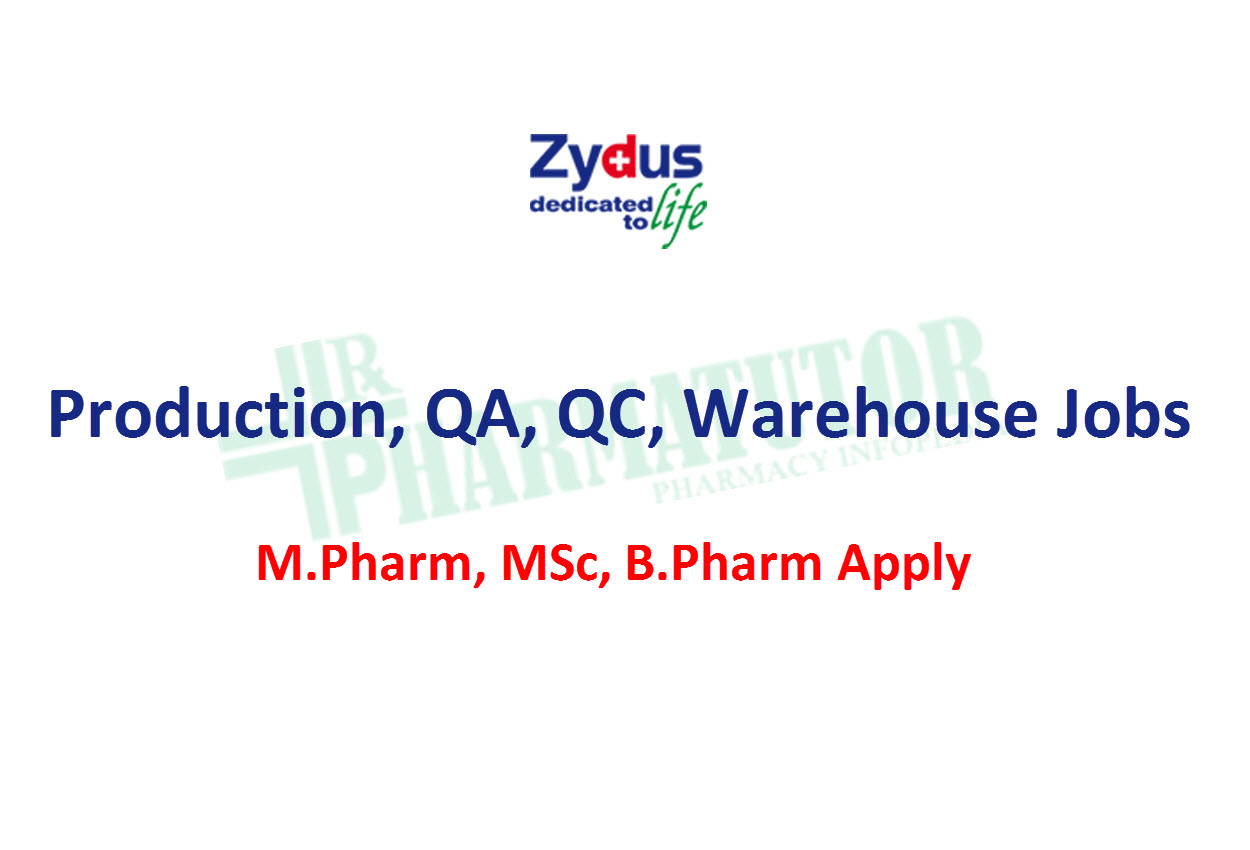 Job for M.Pharm, MSc, B.Pharm in Production, QA, QC, Warehouse at Zydus Biologics