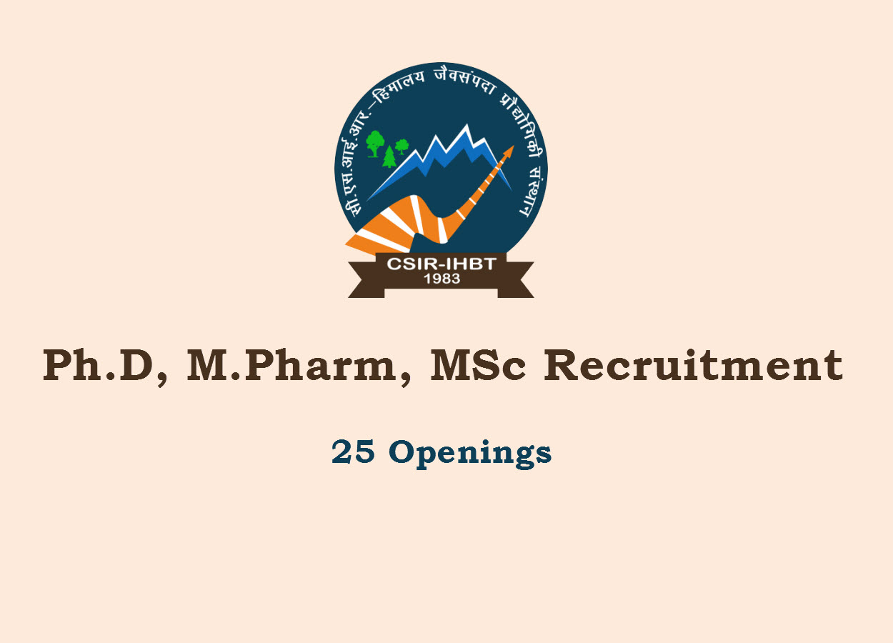 Job Openings for Ph.D, M.Pharm, MSc in Research at IHBT | 25 posts