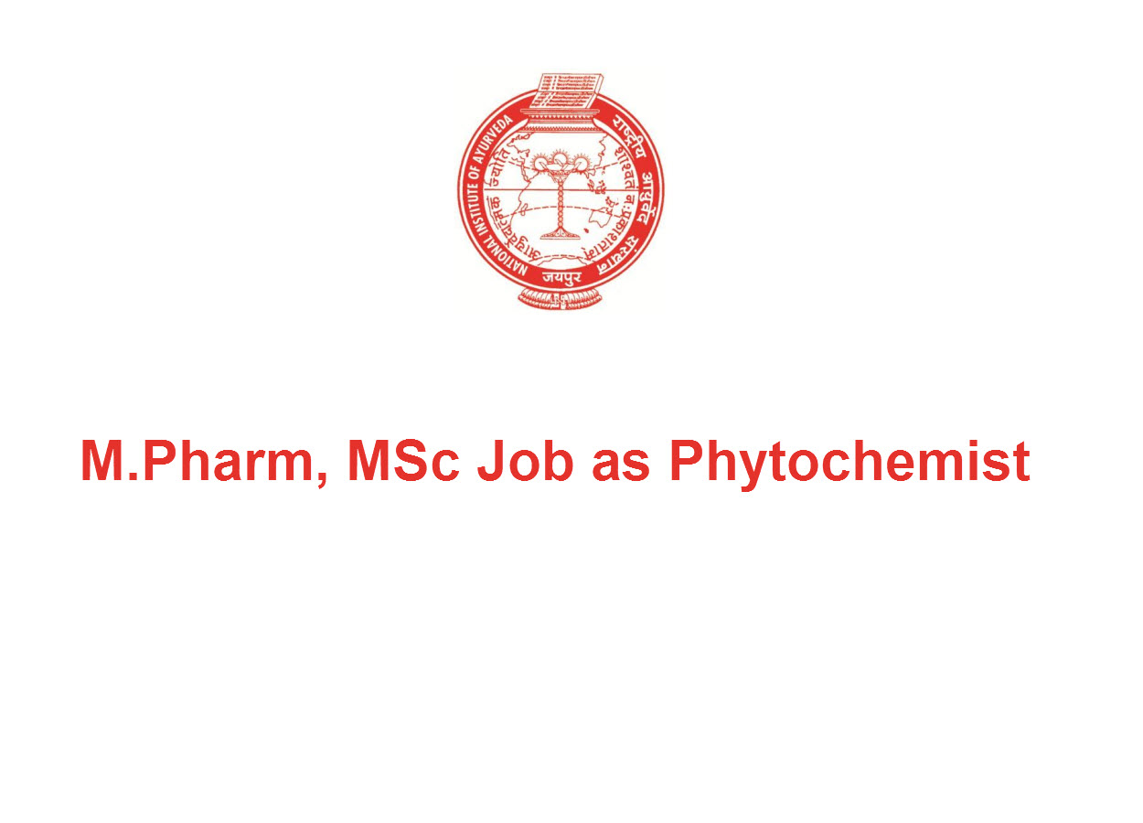 Opportunity for M.Pharm, MSc as Phytochemist at NIA - Government of India