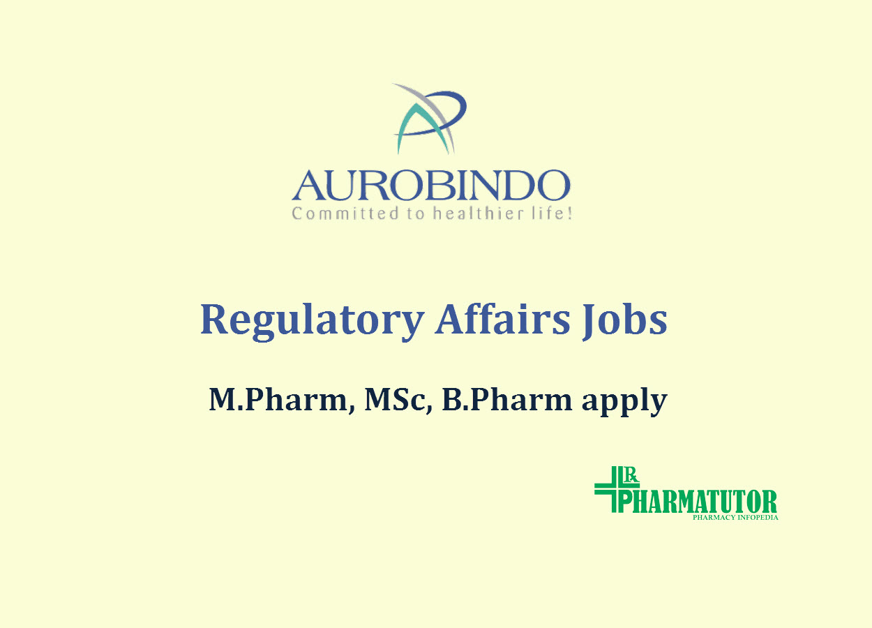 Vacancy for M.Pharm, MSc, B.Pharm at Aurobindo Pharma Ltd