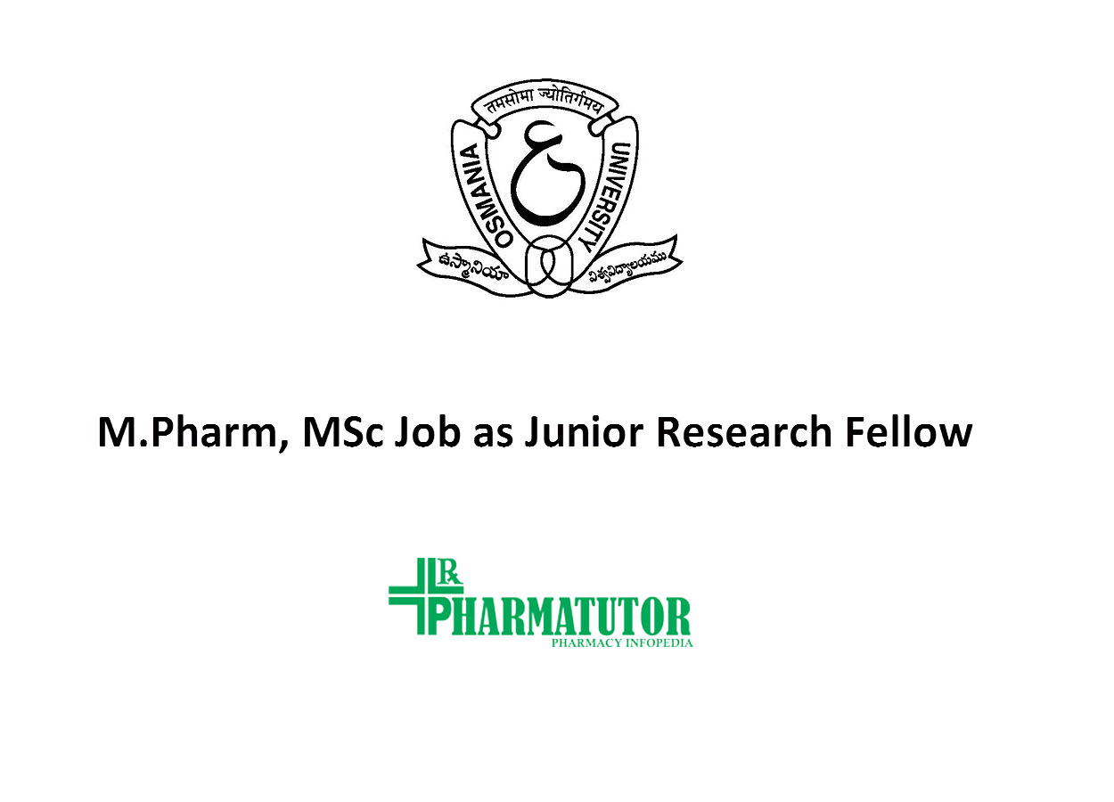 Opportunity for M.Pharm, MSc as Junior Research Fellow at Osmania University