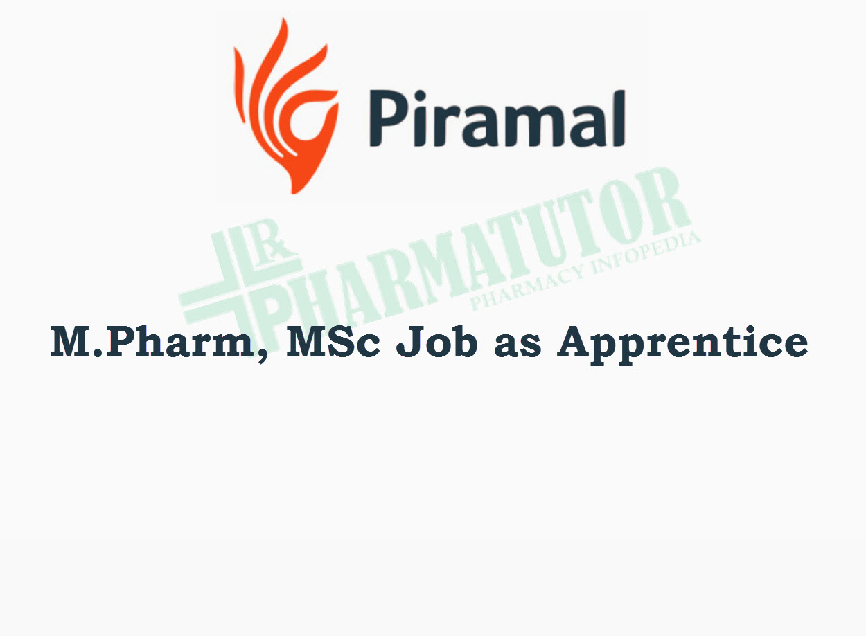 Piramal looking for Apprentice | M.Pharm, MSc