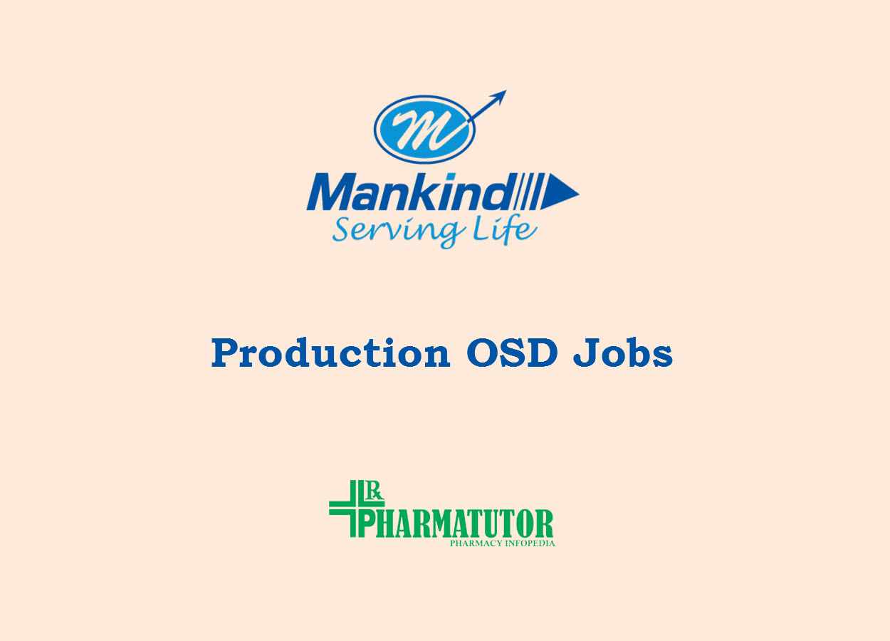 Production OSD Jobs at Mankind Pharma | D.Pharm, B.Pharm