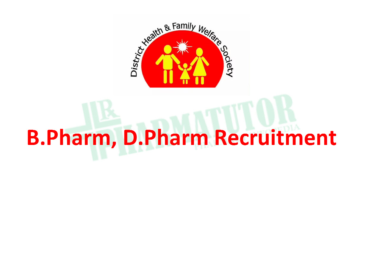 Recruitment for B.Pharm, D.Pharm in District Health and Family Welfare Society