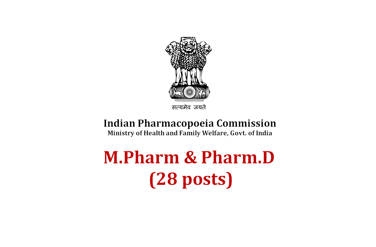 MPharm and PharmD (28 posts) in Indian Pharmacopoeia Commission