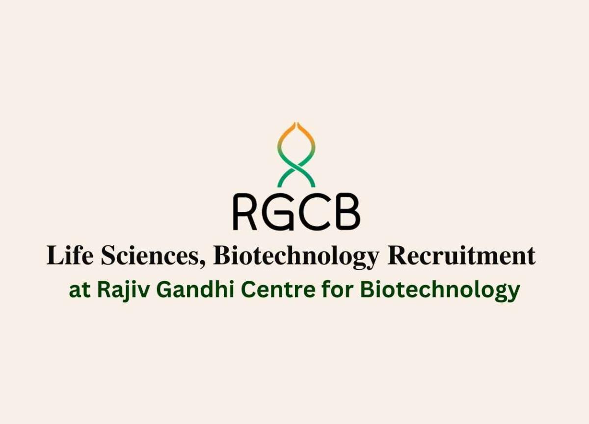 Life Sciences, Biotechnology recruitment at Rajiv Gandhi Centre for