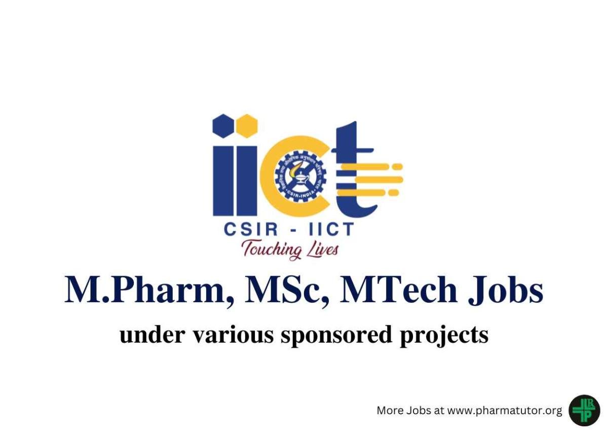 Vacancy for M.Pharm, MSc, MTech under various sponsored projects at ...