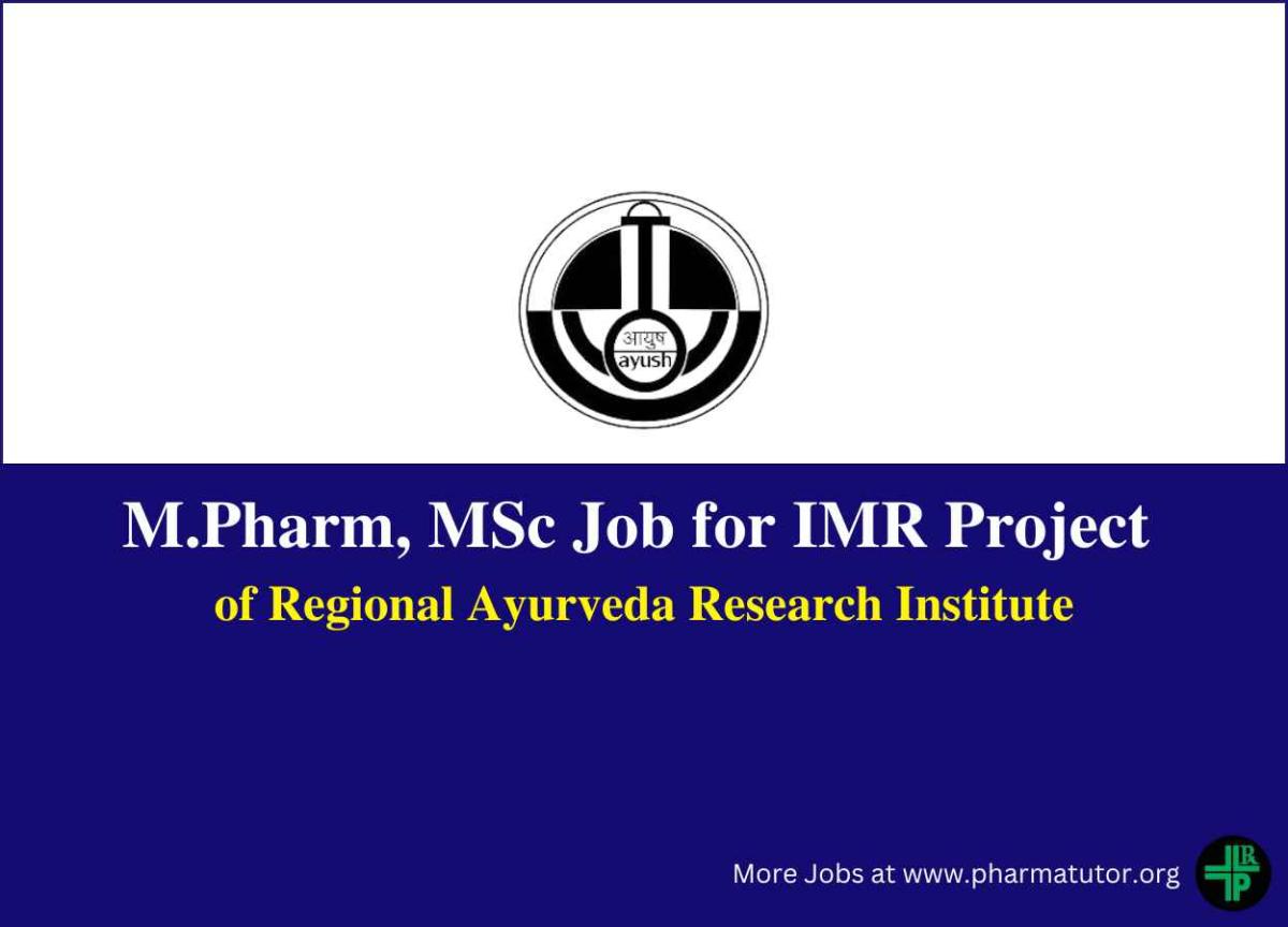 Job for M.Pharm, MSc for IMR Project of Regional Ayurveda Research ...