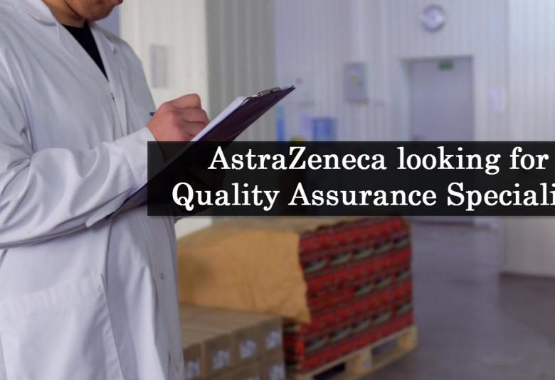 AstraZeneca looking for Quality Assurance Specialist