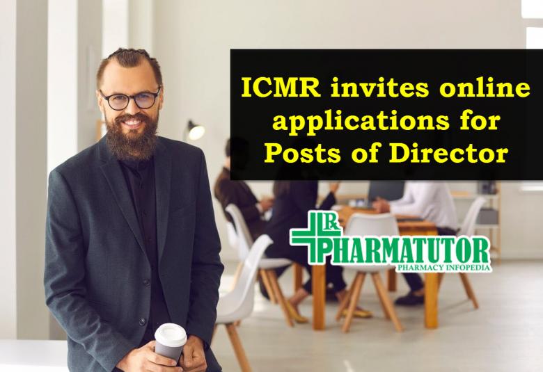 ICMR invites online applications for Posts of Director