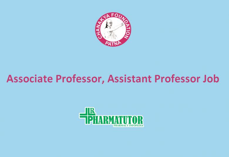 Job for Associate Professor, Assistant Professor at Chanakya College of Pharmacy and Medical Sciences