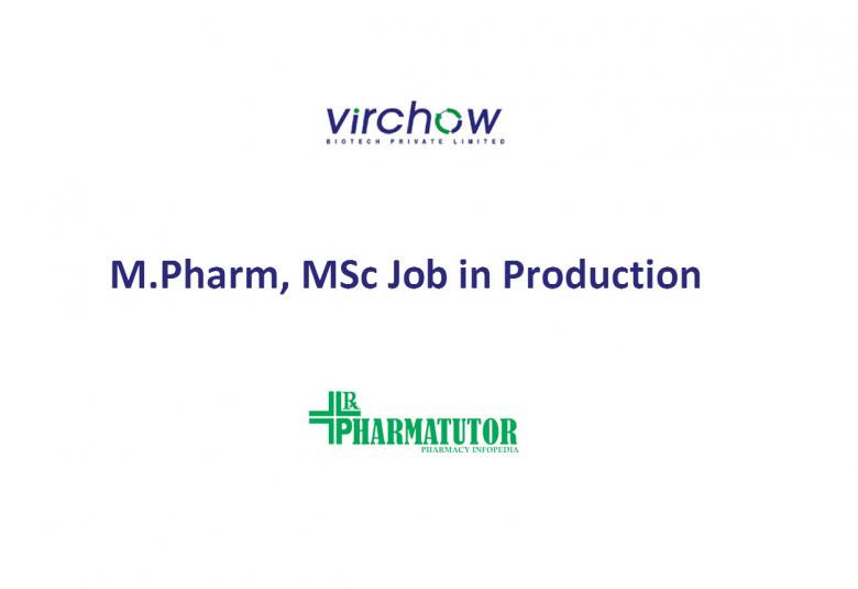 Job for M.Pharm, MSc in Production at Virchow Biotech