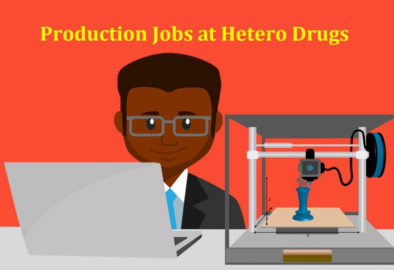Job for M.Pharm, M.Sc B.Pharm in Production at Hetero Drugs