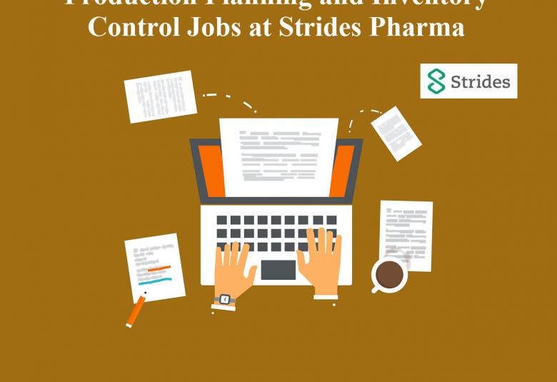 Job for Senior Manager in Production Planning and Inventory Control at Strides Pharma
