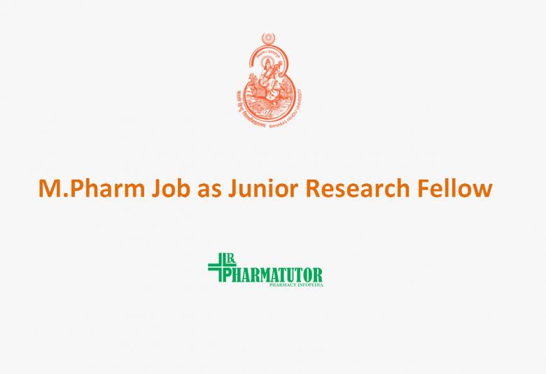Recruitment for M.Pharm as Junior Research Fellow at IIT BHU