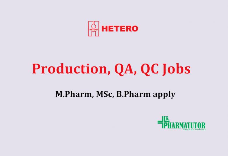Walk in interview for M.Pharm, MSc, B.Pharm at HETERO LABS