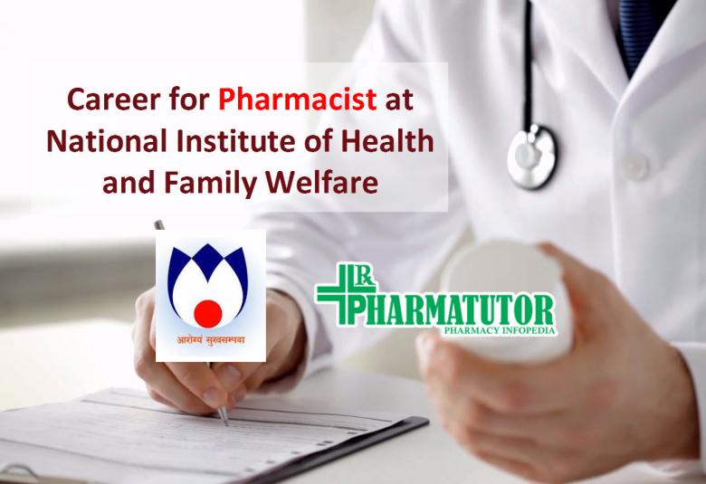 Career for Pharmacist at National Institute of Health and Family Welfare
