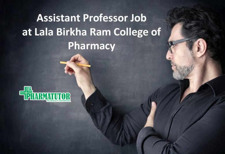 Job for Assistant Professor at Lala Birkha Ram College of Pharmacy