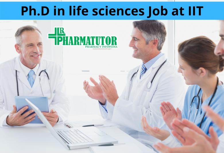 Vacancy for Ph.D in life sciences at Indian Institute of Technology