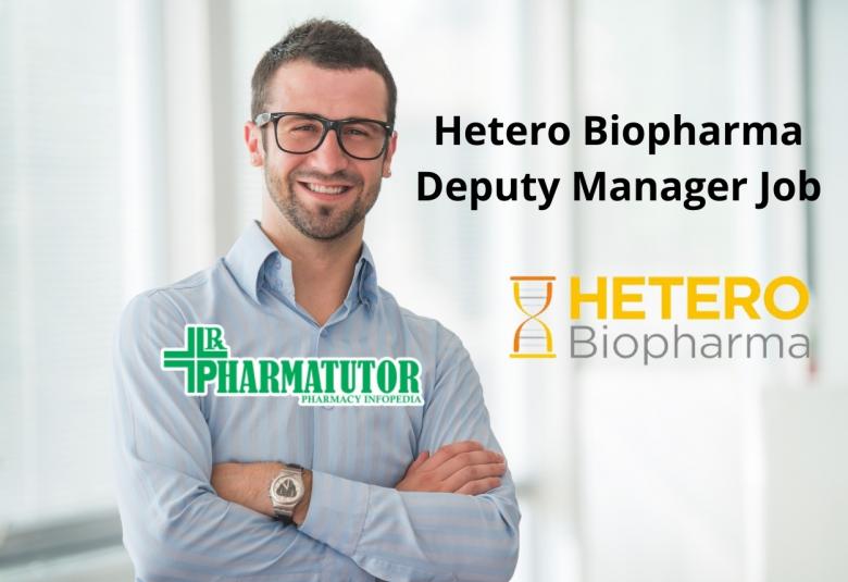 Hetero Biopharma looking for Deputy Manager
