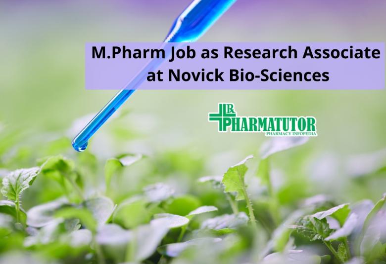 Job for M.Pharm as Research Associate at Novick Bio-Sciences