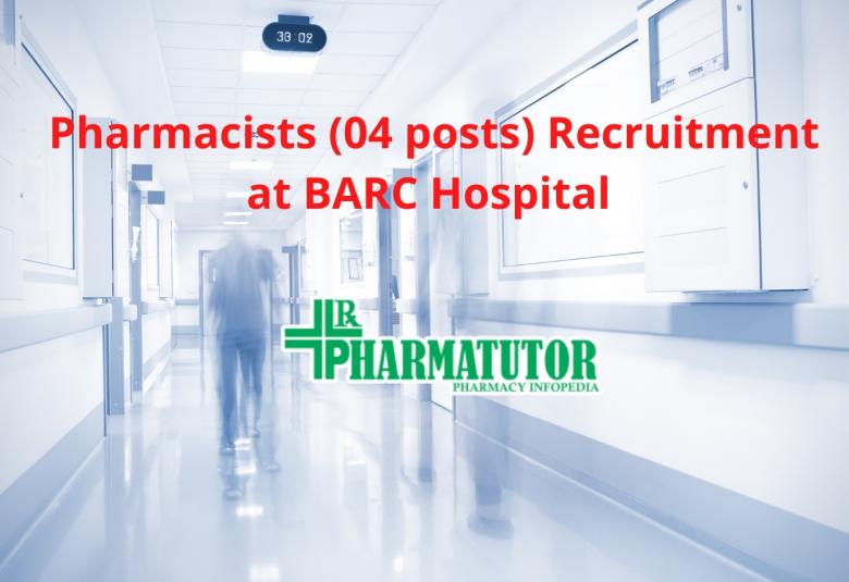Recruitment for Pharmacists at Bhabha Atomic Research Centre Hospital