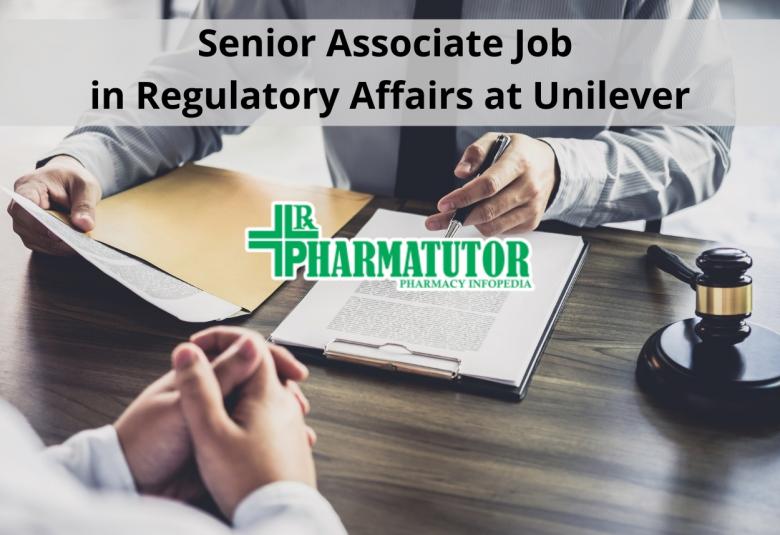 Require Senior Associate in Regulatory Affairs at Unilever