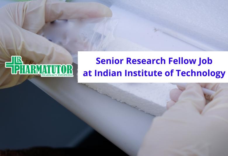 Vacancy for Senior Research Fellow at Indian Institute of Technology
