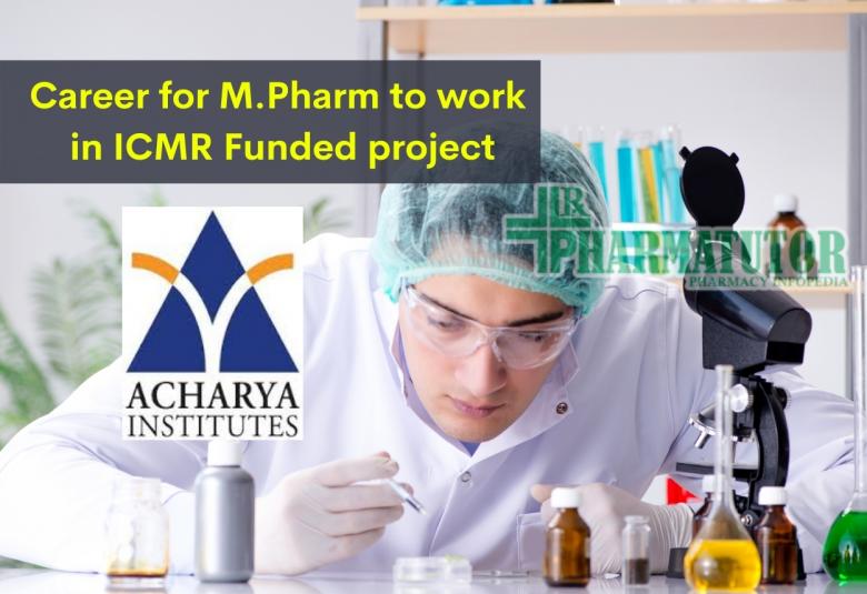 Career for M.Pharm to work in ICMR Funded project