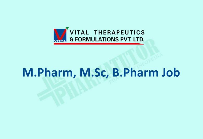 Job for M.Pharm, M.Sc, B.Pharm at Vital Pharma
