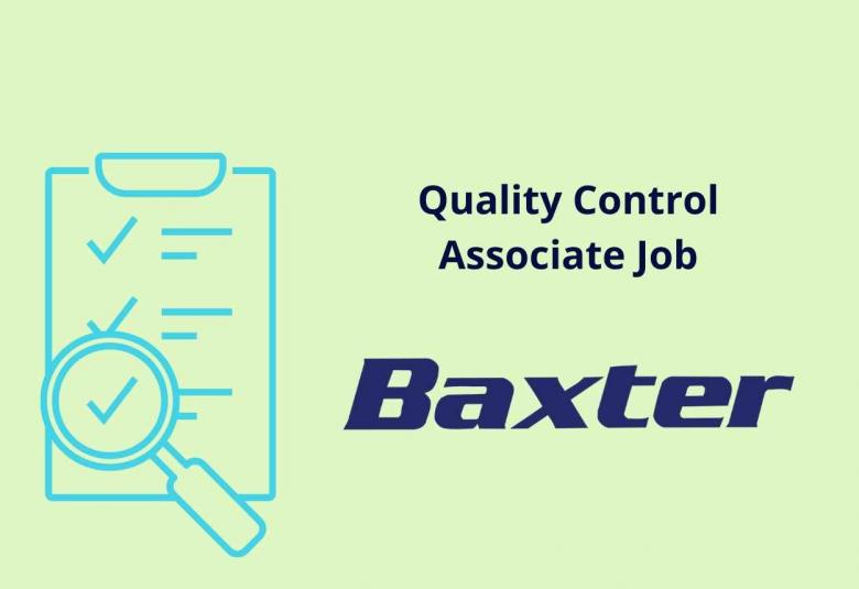 Opportunity for M.Pharm, M.Sc, B.Pharm as Quality Control Associate at Baxter