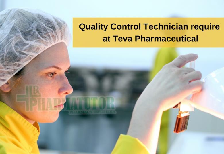 Quality Control Technician require at Teva Pharmaceutical