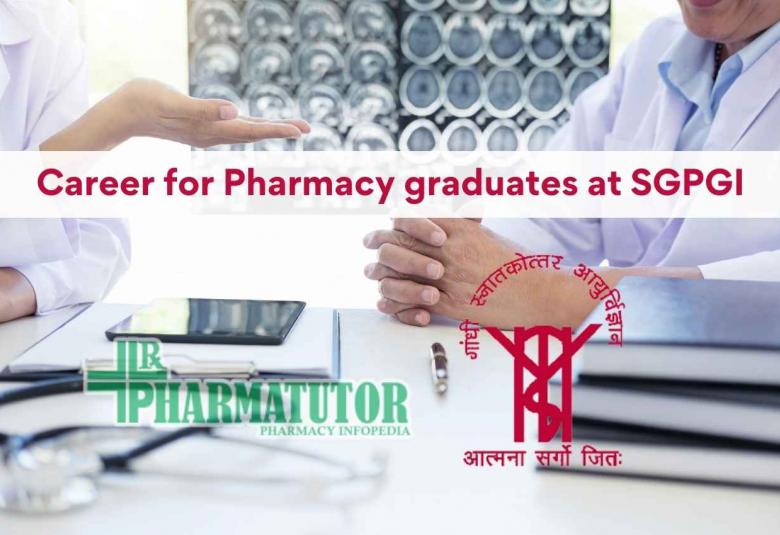 Career for Pharmacy graduates as Clinical Research Coordinator at SGPGI