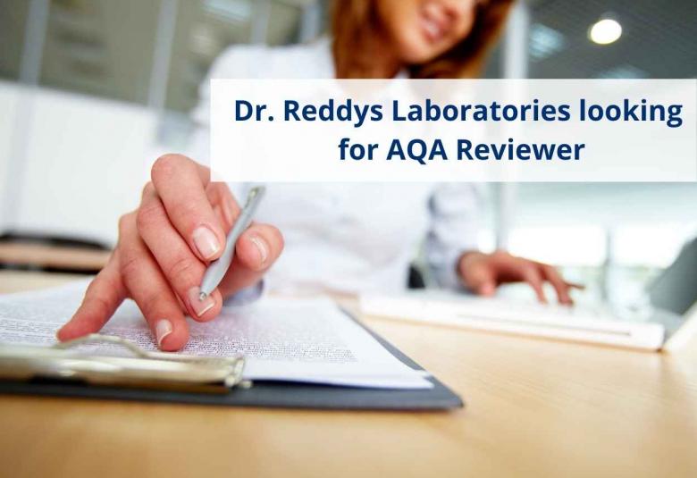 Dr. Reddys Laboratories looking for AQA Reviewer