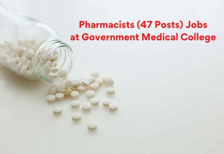 Job Openings for Pharmacists at Government Medical College