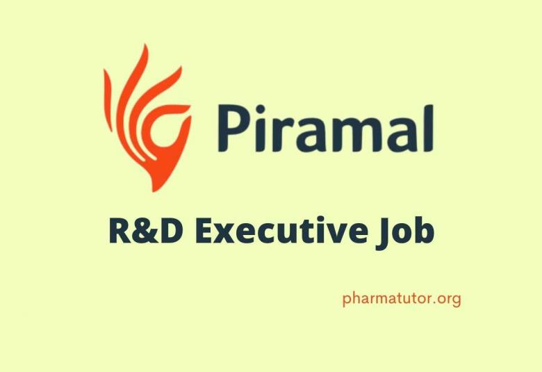 Vacancy for R&D Executive at Piramal Enterprises Limited