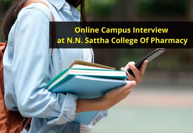 Online Campus Interview at N.N. Sattha College Of Pharmacy for Production, QA, QC