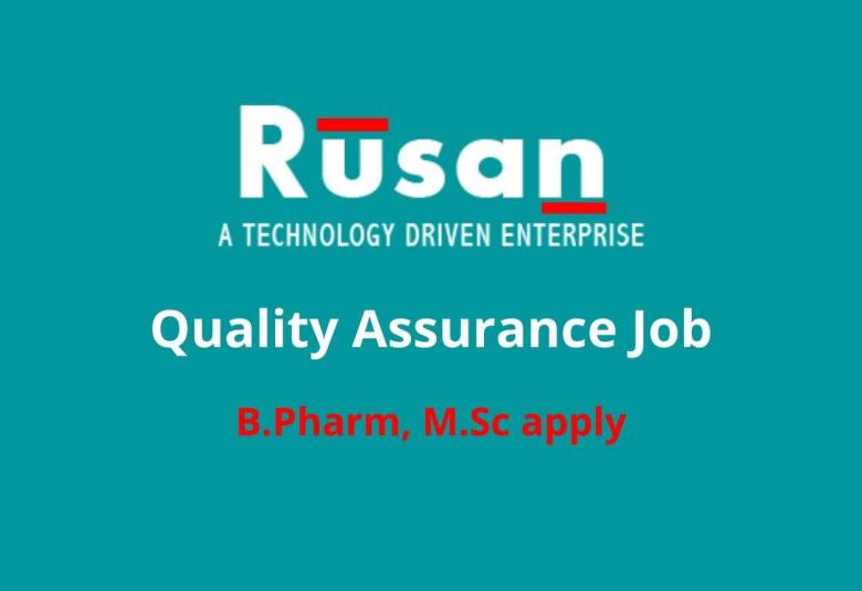 Job for B.Pharm, M.Sc in Quality Assurance at Rusan Pharma Ltd